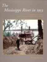 The Mississippi in 1953 : A Photographic Journey from the Headwaters to the Delta артикул 1998a.