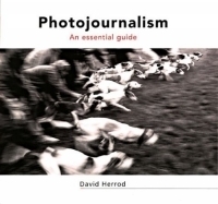 Photojournalism : An Essential Guide артикул 2000a.
