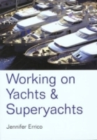 Working on Yachts and Superyachts (Working on Yachts and Superyachts) артикул 1734c.