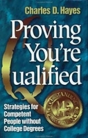 Proving You're Qualified: Strategies for Competent People Without College Degrees артикул 1745c.