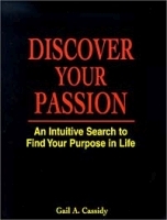 Discover Your Passion : An Intuitive Search to Find Your Purpose in Life артикул 1753c.